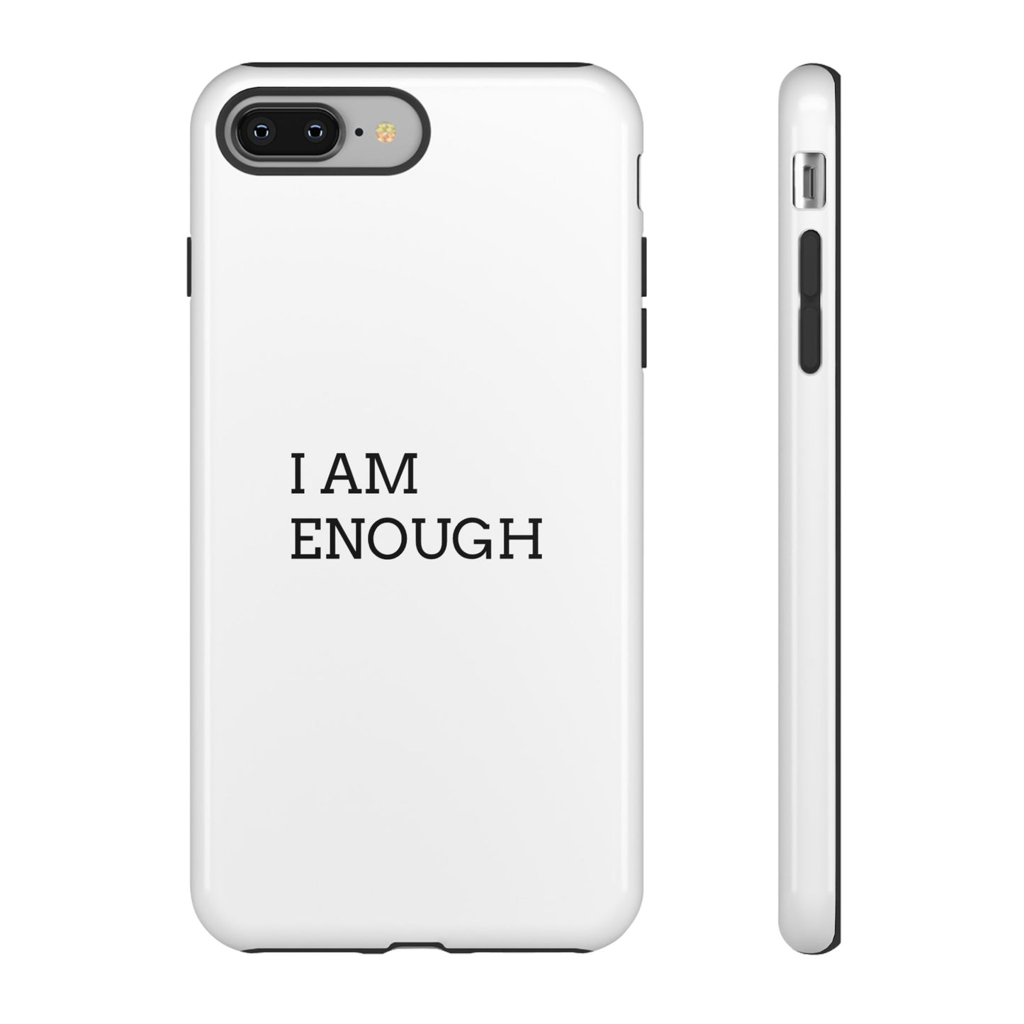 I Am Enough! | Phone Cases