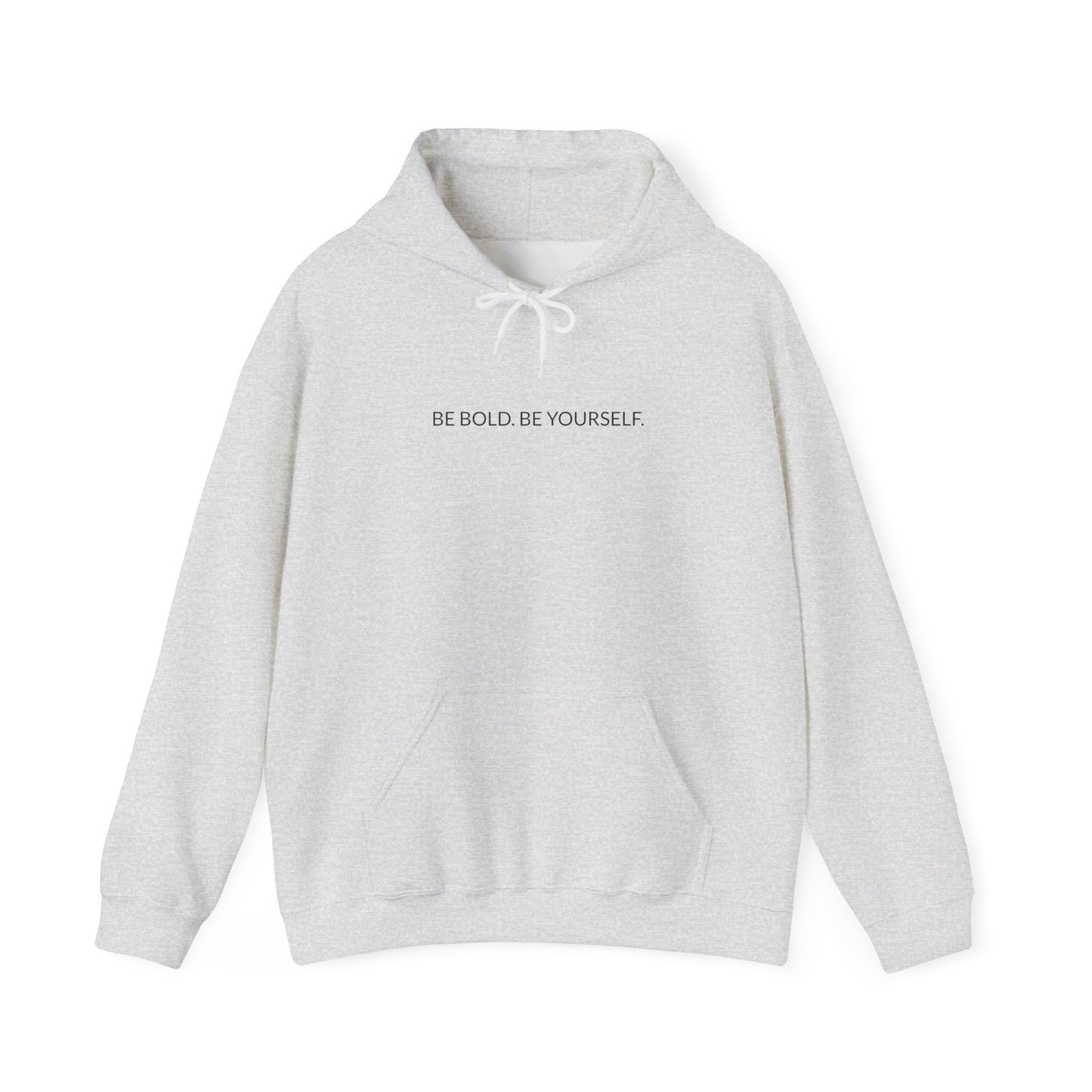 Be Bold Be Yourself | Hooded Sweatshirt