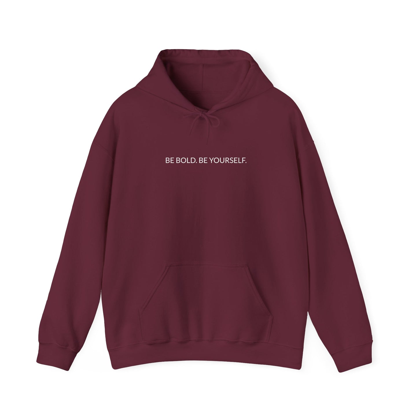 Be Bold Be Yourself | Hooded Sweatshirt